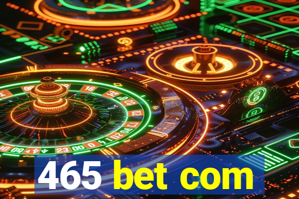 465 bet com